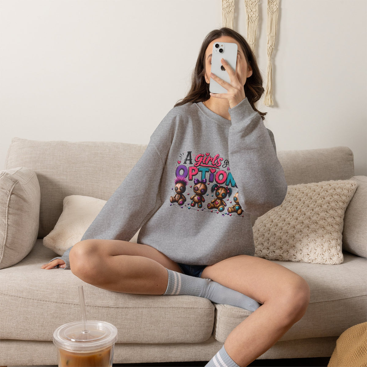 A Girls Gotta Have OPTIONS sweatshirt